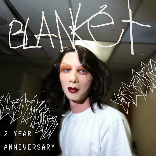 Confessions From “Blanket” – The 2 Year Anniversary