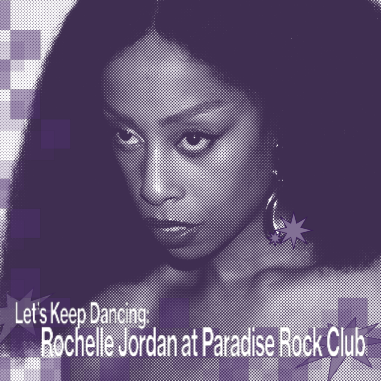 Let’s Keep Dancing: Rochelle Jordan at the Paradise Rock Club 3/23