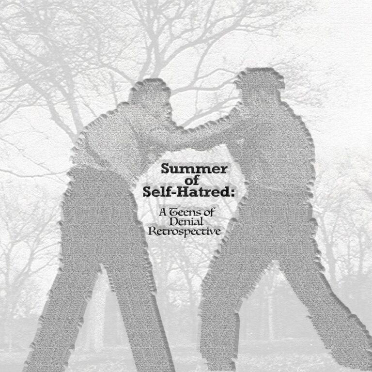 Summer of Self-Hatred: A Teens of Denial 10-Year Retrospective