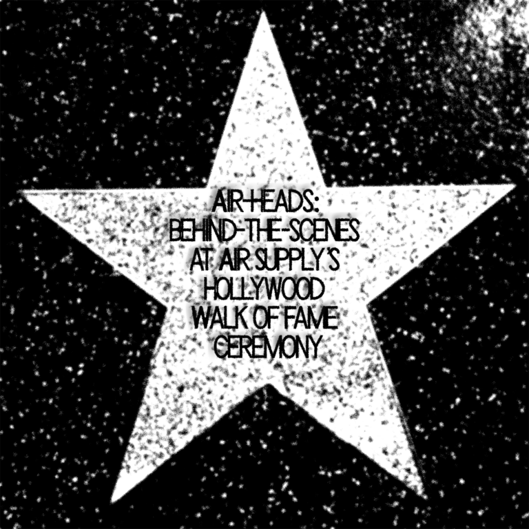 Air-Heads: Behind-the-scenes at Air Supply’s Hollywood Walk of Fame ceremony